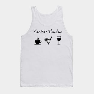 Plan For The Day Coffee Golf Wine Lover Gift Tank Top